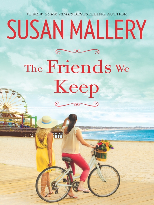 Title details for The Friends We Keep by Susan Mallery - Available